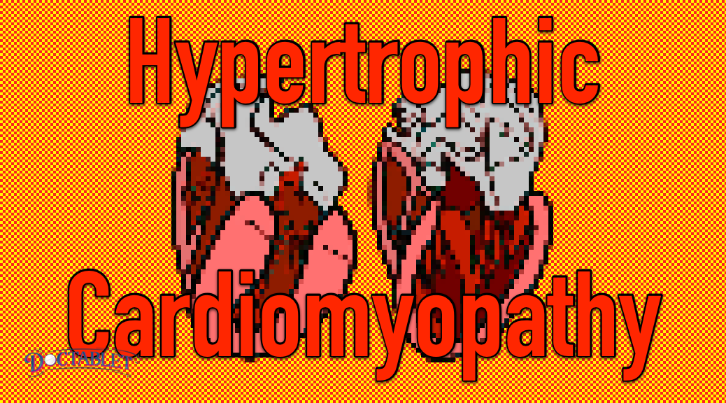 Hypertrophic cardiomyopathy, HCM and HOCM - Doctablet®
